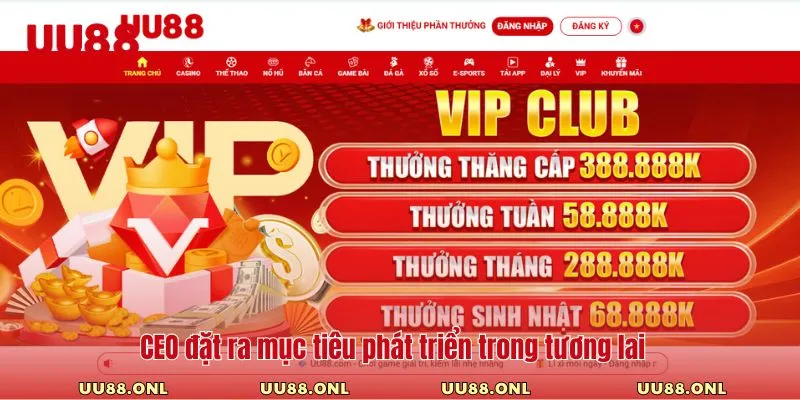 CEO đặt ra mục tiêu phát triển trong tương lai