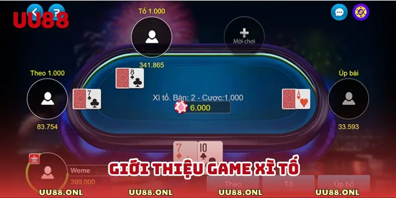 Tìm hiểu vài nét về bài Xì Tố hấp dẫn